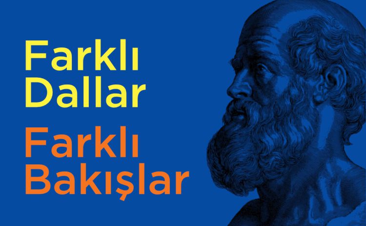  Farklı Dallar Farklı Bakışlar