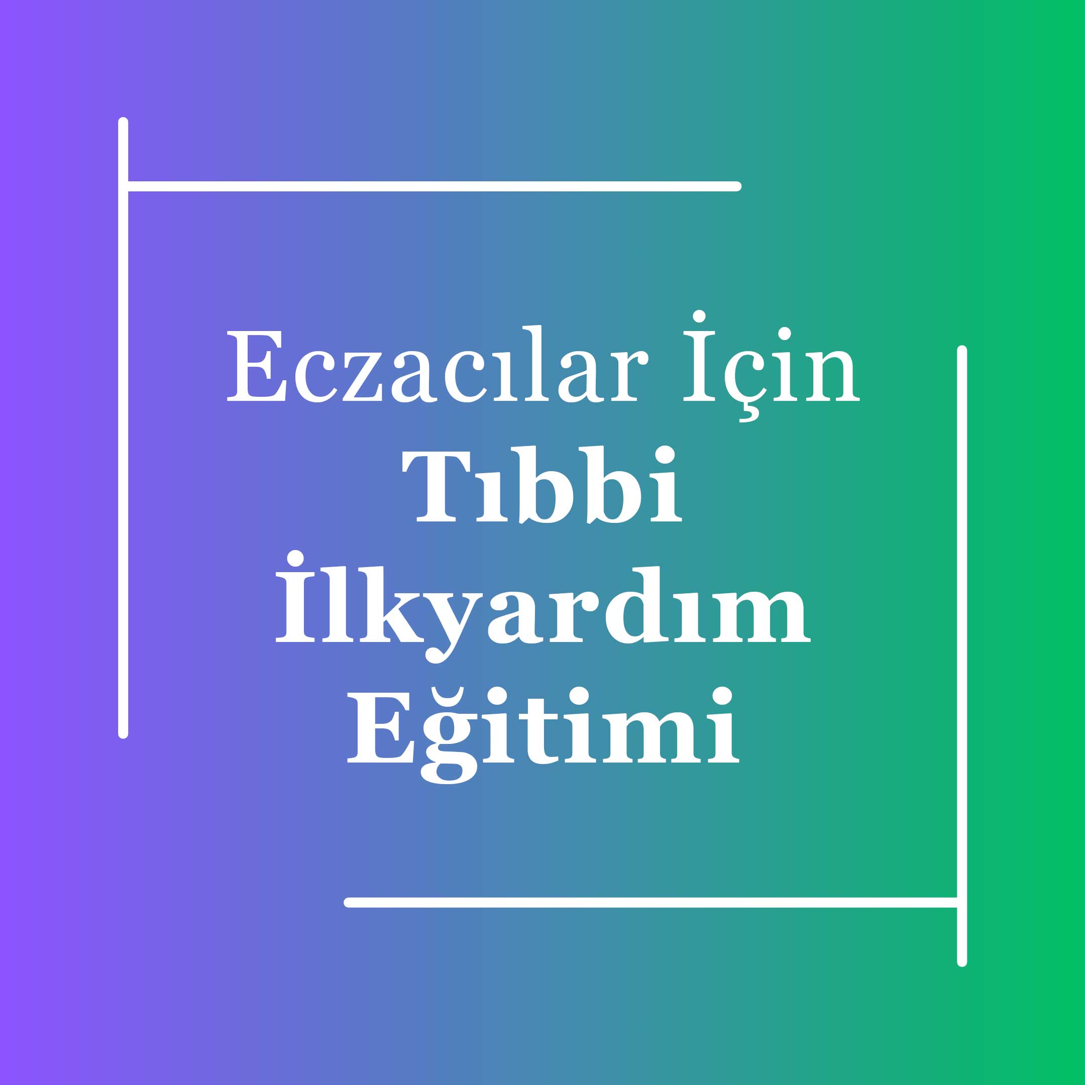 04-Eczacılar-Icin-Tıbbi-Ilkyardim-Egitimi