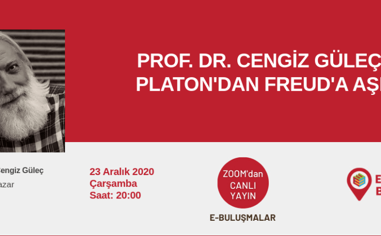 Prof. Dr. Cengiz Güleç / Platon’dan Freud’a Aşk