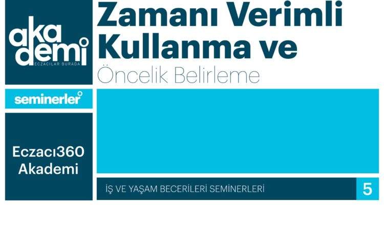  Zamanı Verimli Kullanma ve Öncelik Belirleme