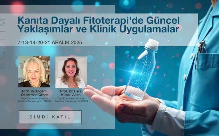 Kanıta Dayalı Fitoterapi’de Güncel Yaklaşımlar ve Klinik Uygulamalar