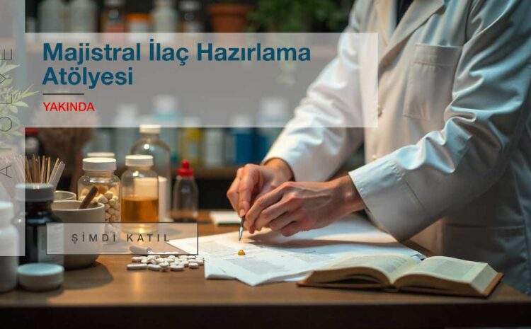Majistral İlaç Hazırlama Atölyesi