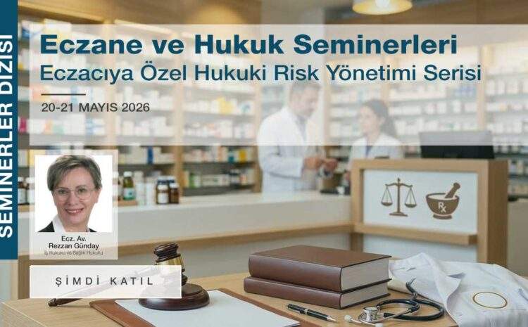 Eczane ve Hukuk Seminerleri