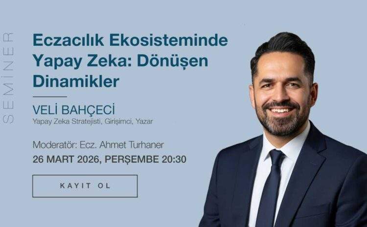Eczacılık Ekosisteminde Yapay Zeka: Dönüşen Dinamikler